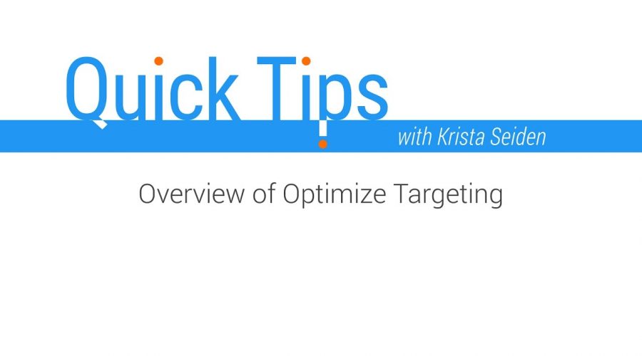 Quick Tips: Overview of Optimize Targeting