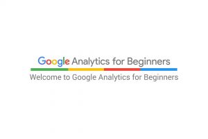 Welcome to Google Analytics for Beginners (3:19)