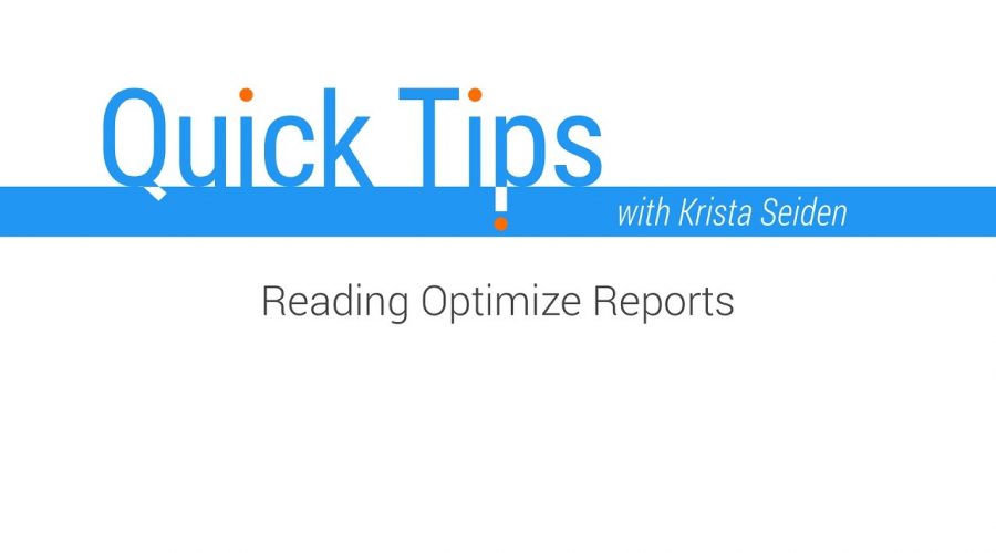 Quick Tips: Reading Optimize Reports