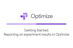 Getting Started: Reporting on experiment results in Optimize