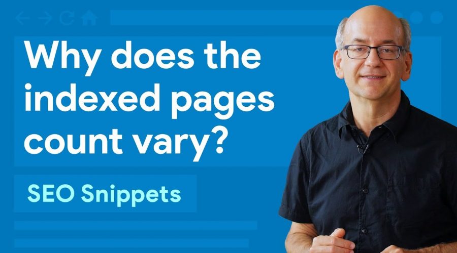 Why does the indexed pages count vary?