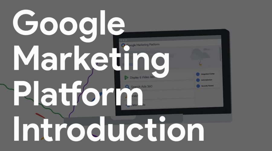 Google Marketing Platform Introduction