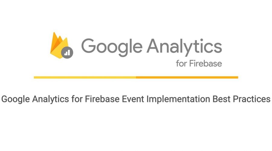 Google Analytics for Firebase Event Implementation Best Practices