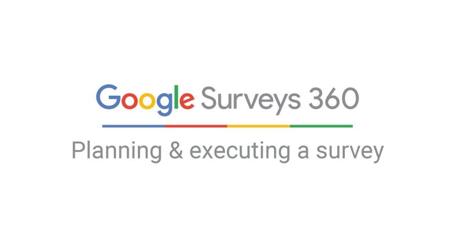 Google Surveys 360: Planning and executing