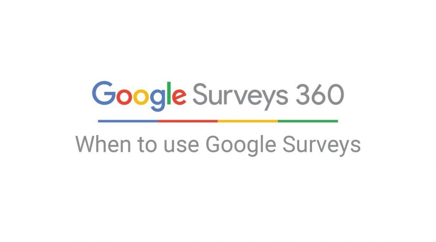 Google Surveys 360: When to use Google Surveys