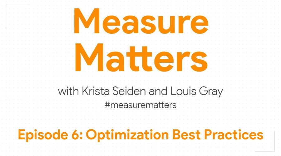 Measure Matters Episode 6: Optimization Best Practices