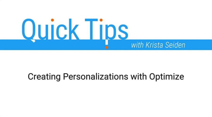 Creating Personalizations with Optimize