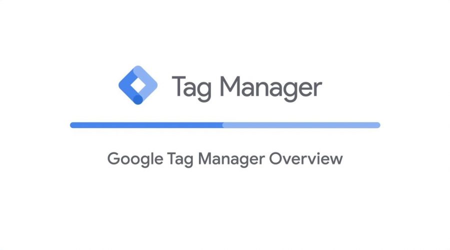 Google Tag Manager Overview