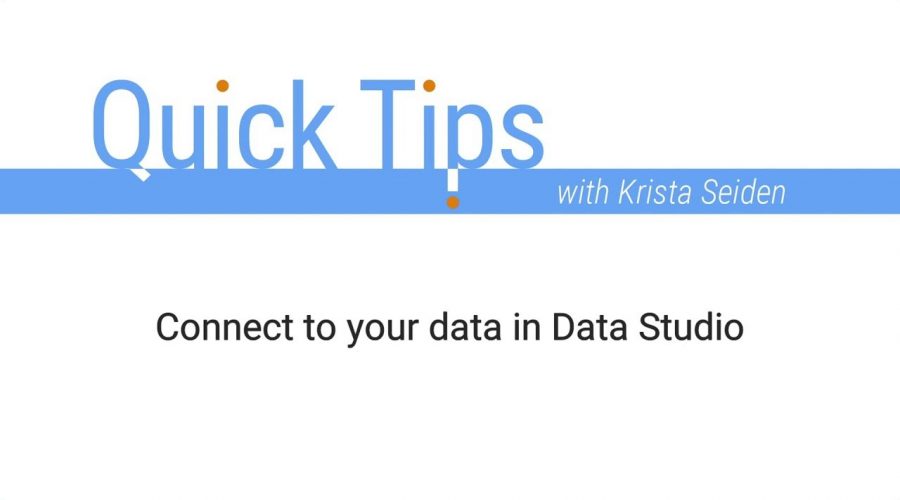 Connect to your data in Data Studio