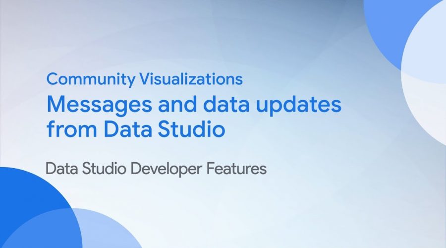 Community Visualizations: Messages and data updates from Data Studio